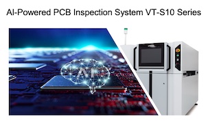欧姆龙推出PCB检测系统“VT-S10系列3D-AOI”